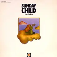 Four For Jazz - Sunday Child