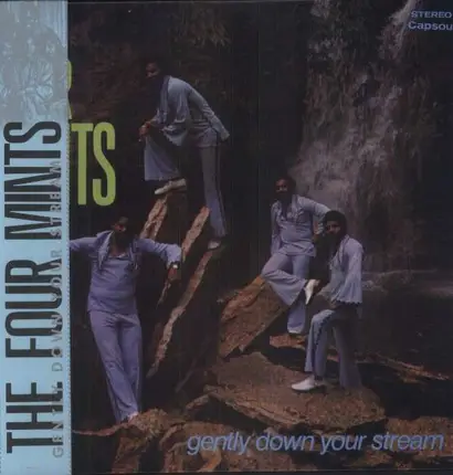 Four Mints - GENTLY DOWN YOUR STREAM