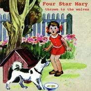 Four Star Mary - Thrown to the Wolves