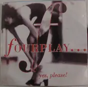 Fourplay - Yes, Please!