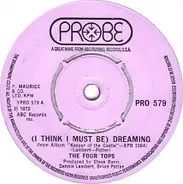 Four Tops - (I Think I Must Be) Dreaming