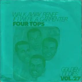 The Four Tops - Walk Away Renee / If I Were A Carpenter