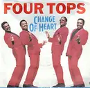 7inch Vinyl Single - Four Tops - Change Of Heart