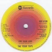Four Tops - For Your Love / You'll Never Find A Better Man
