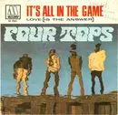 7inch Vinyl Single - Four Tops - It's All In The Game / Love (Is The Answer)