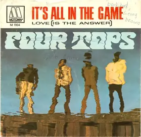 The Four Tops - It's All In The Game / Love (Is The Answer)