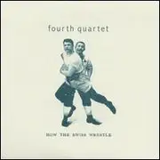 CD - Fourth Quartet - How The Swiss Wrestle - Digisleeve