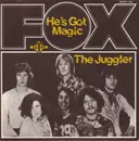 7inch Vinyl Single - Fox - He's Got Magic / The Juggler