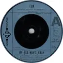 7inch Vinyl Single - Fox - My Old Man's Away
