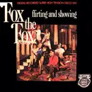 12inch Vinyl Single - Fox The Fox - Flirting And Showing