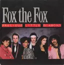 7inch Vinyl Single - Fox The Fox - Precious Little Diamond