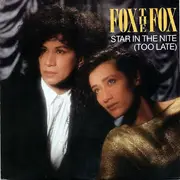 7inch Vinyl Single - Fox The Fox - Star In The Nite (Too Late)