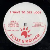 Foxxx N Mayhem - 9 Ways To Get Loot / I Can Never Die