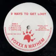 Foxxx N Mayhem - 9 Ways To Get Loot / I Can Never Die