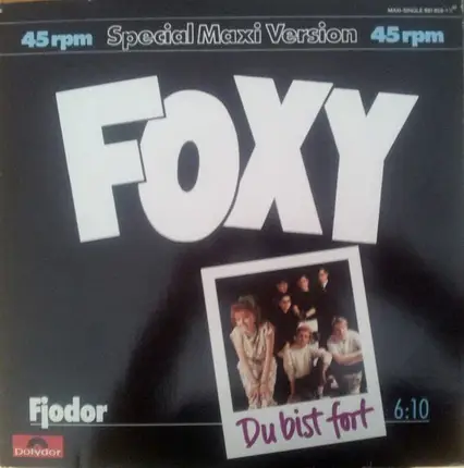 Foxxy - Du Bist Fort
