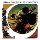 12inch Vinyl Single - Foxy Push - Disconnected