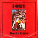 7inch Vinyl Single - Foxy - Party Boys / Party Boys