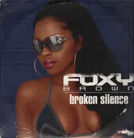 Foxy Brown - Broken Silence