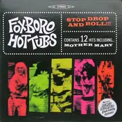 Foxboro Hot Tubs - Stop Drop Amd Roll!!!