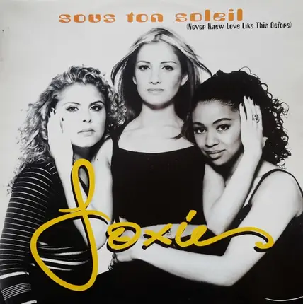 Foxies - Sous Ton Soleil (Never Knew Love Like This Before)