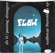 Flow - Do It / Passing Strangers