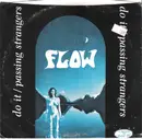 7inch Vinyl Single - Flow - Do It / Passing Strangers