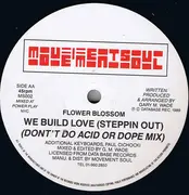 12inch Vinyl Single - Flower Blossom - We Build Love (Steppin Out)