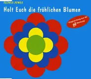 Flower Power - Holt Euch Die Fröhlichen Blumen