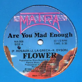 Flower - Are You Mad Enough