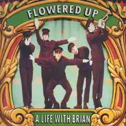 Flowered Up - A Life with Brian