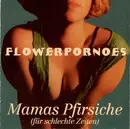 CD - Flowerpornoes - Mamas Pfirsiche