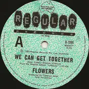 Flowers - We Can Get Together