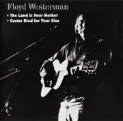 CD - Floyd Westerman - Custer Died For Your Sins / The Land Is Your Mother