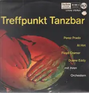 Floyd Cramer, Los Hermanos Rigual u.a. - Treffpunkt Tanzbar