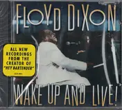 Floyd Dixon - Wake Up and Live!