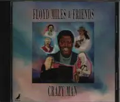Floyd Miles - Crazy Man