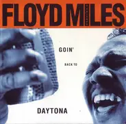 Floyd Miles & Friends Of Floyd Miles - Goin' Back to Daytona