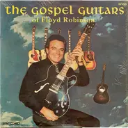 Floyd Robinson - The Gospel Guitars Of Floyd Robinson