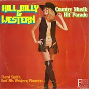 Floyd Smith And His Western Pioneers - Hill Billy & Western