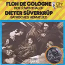 7inch Vinyl Single - Floh De Cologne / Dieter Süverkrüp - Der Löwenthaler / Bayrisches Heimatlied