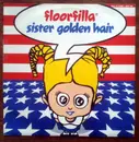 12inch Vinyl Single - Floorfilla - Sister Golden Hair