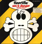 Floorfilla - Sex Is Danger