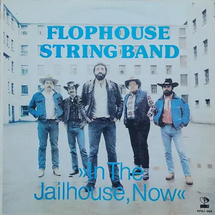 Flophouse String Band - in the jailhouse, now