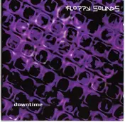 Floppy Sounds - Downtime (UK-Import)