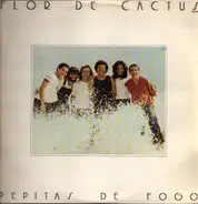 Flor De Cactus - Pepitas de Fogo