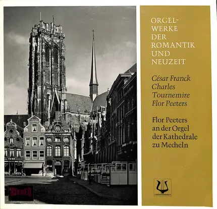 Flor Peeters - Orgelwerke der Romantik Und Neuzeit