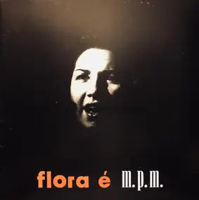 Flora Purim - Flora é M.P.M.