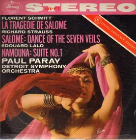 Florent Schmitt - La Tragédie De Salomé / Salome: Dance Of The Seven Veils / Namouna: Suite No. 1