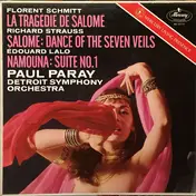 Florent Schmitt - La Tragédie De Salomé / Salome: Dance Of The Seven Veils / Namouna: Suite No. 1