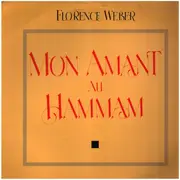 12inch Vinyl Single - Florence Weber - Mon Amant Au Hammam